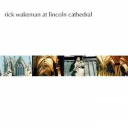 Rick Wakeman : Rick Wakeman at Lincoln Cathedral